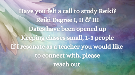 Have you felt a call to study Reiki Reiki I, II & III (1)