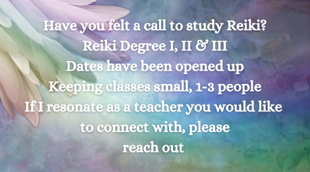 Have you felt a call to study Reiki Reiki I, II & III (1)